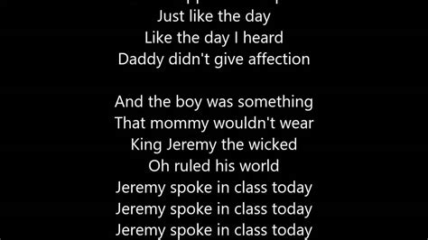 Jeremy Lyrics by Pearl Jam from the Live: 10-8-00 - East Troy, Wisconsin album- including song video, artist biography, translations and more: At home Drawing pictures Of mountain tops With him on top Lemon yellow sun Arms raised in a V Dead lay in… 